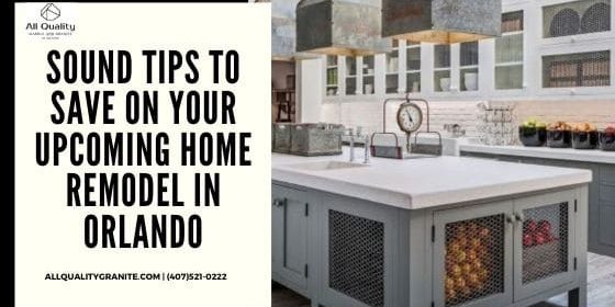 Sound tips to save on your upcoming home remodel in Orlando