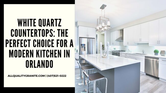 White Quartz Countertops_ The Perfect Choice for a Modern Kitchen in Orlando
