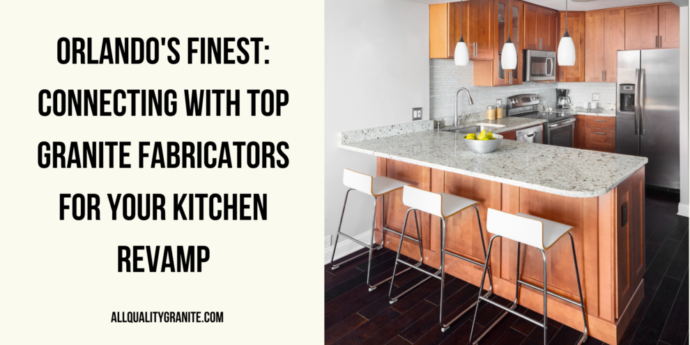 Granite fabricators near me in Orlando