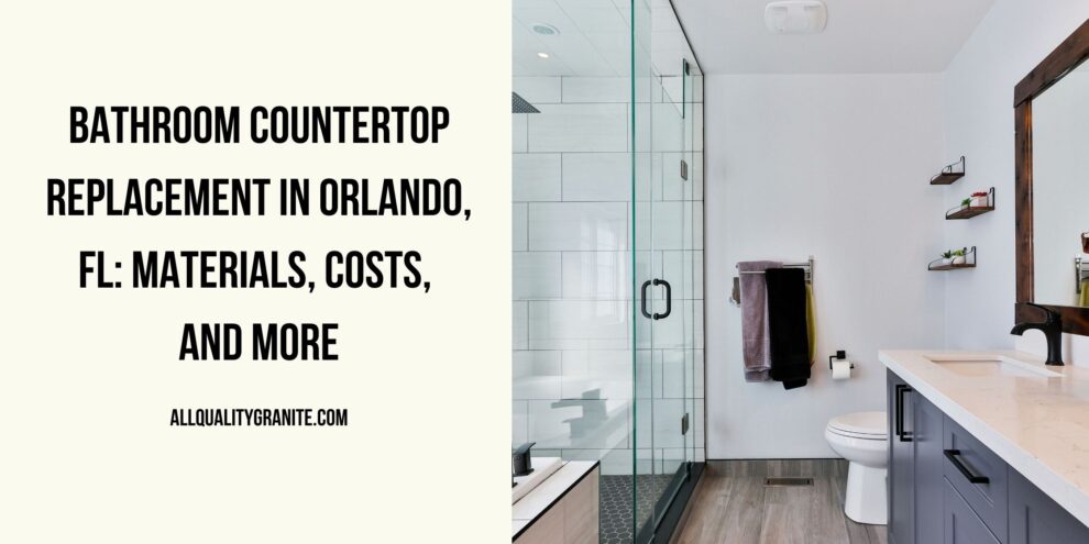 bathroom countertop replacement in Orlando