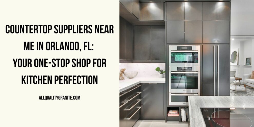 countertop suppliers near me in Orlando