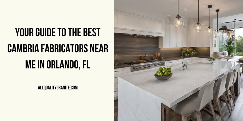 cambria fabricators near me in Orlando