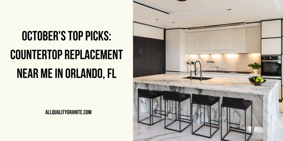 Countertop Replacement Near Me Orlando