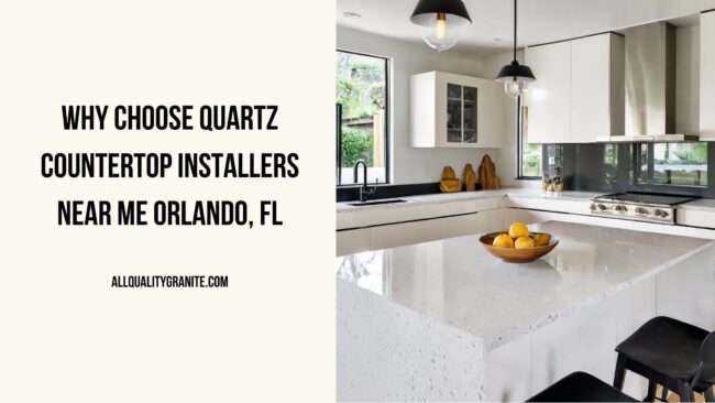 Quartz Countertop Installers Near Me Orlando