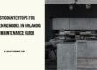 Best countertops for kitchen remodel in Orlando