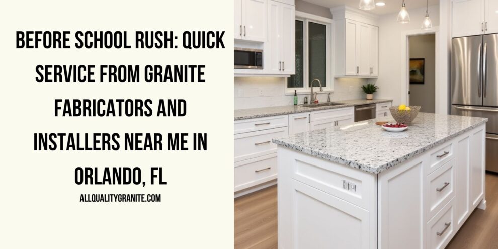 Granite fabricators and installers near me in Orlando
