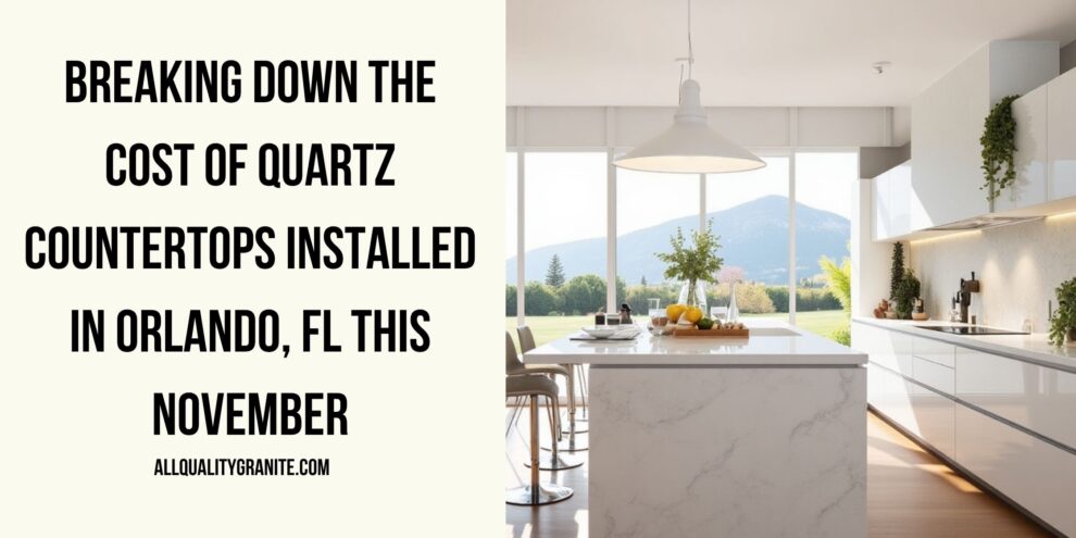Cost of quartz countertops installed in Orlando