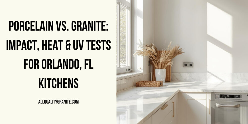porcelain countertops vs granite Orlando